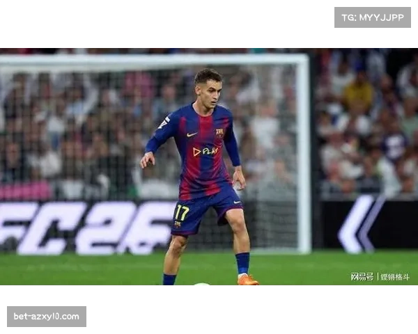 卡萨多获西亚高额报价 巴萨年轻中场面临转会选择